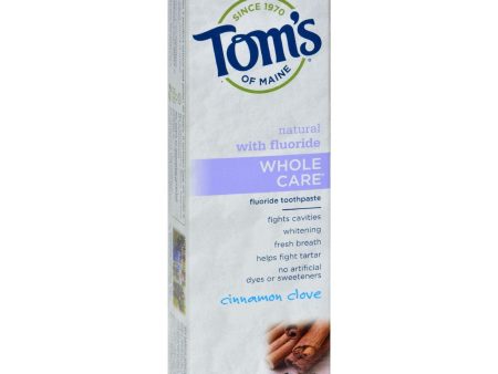 Tom s Of Maine Whole Care Toothpaste Cinnamon Clove - 4.7 Oz - Case Of 6 Sale